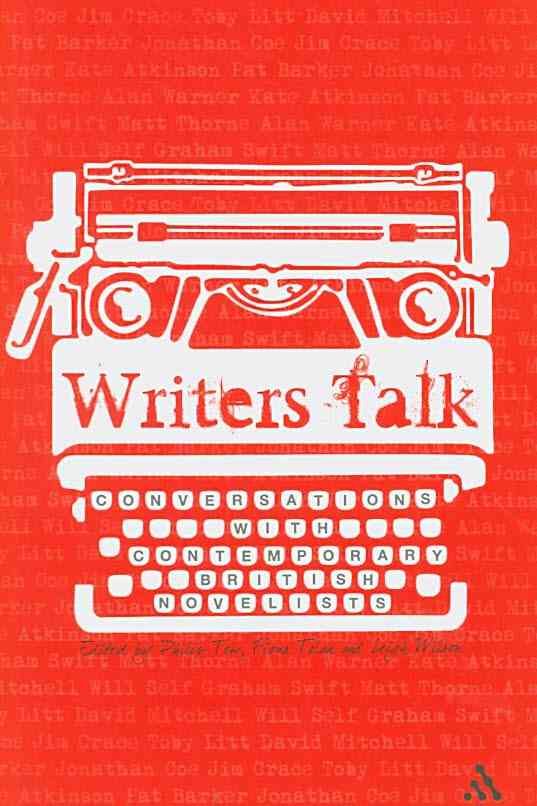 Writers Talk: Conversations with Contemporary British Novelists