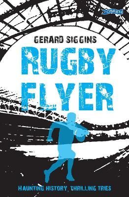 Rugby Flyer By Gerard Siggins 9781847178190 (Paperback)