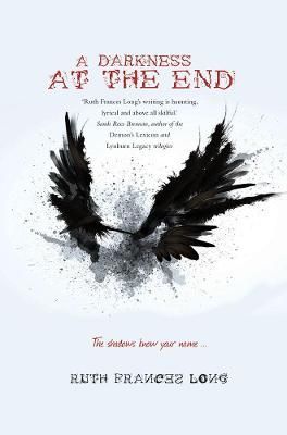 A Darkness at the End By Ruth Frances Long 9781847178633 (Paperback)