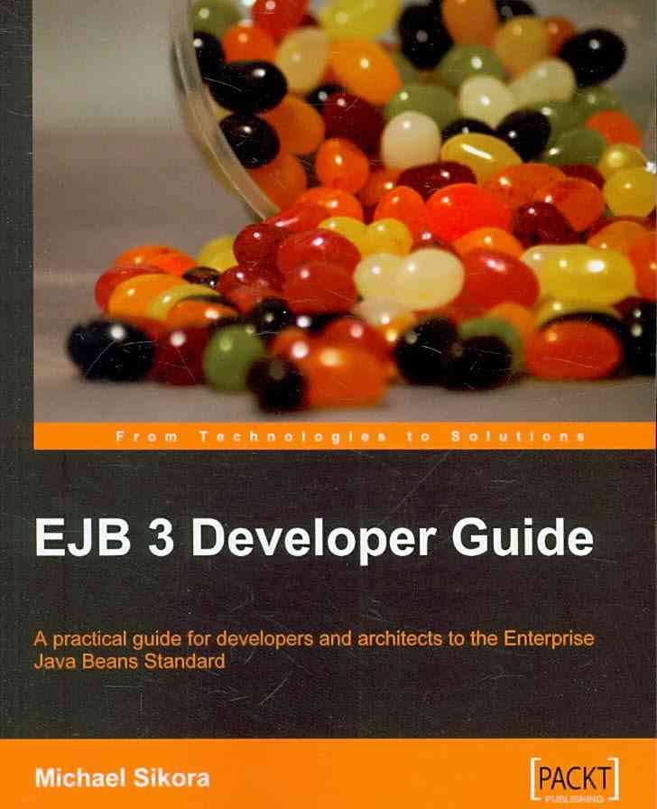 EJB 3 Developer Guide By Michael Sikora 9781847195609 (Paperback)
