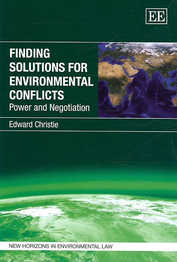 Finding Solutions for Environmental Conflicts By Edward Christie