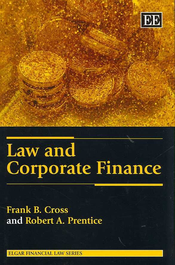 Law and Corporate Finance By Frank B. Cross 9781847201072 (Hardback)