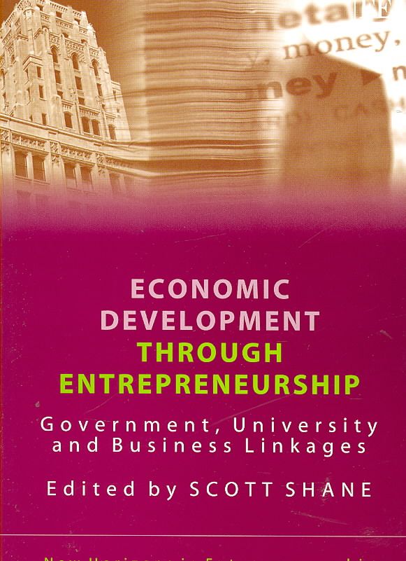 Economic Development Through Entrepreneurship By Scott Shane