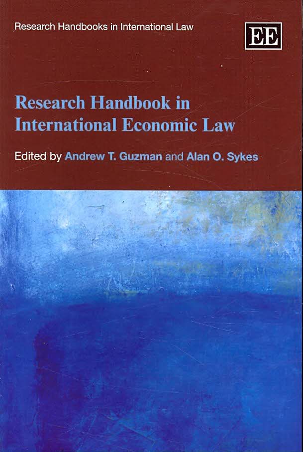 Research Handbook in International Economic Law By Andrew T. Guzman