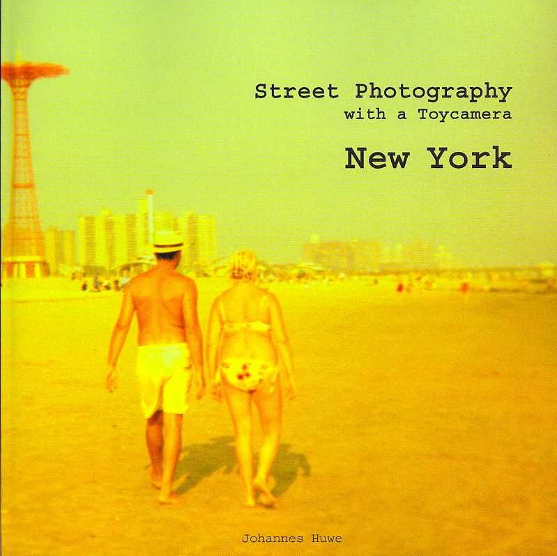 New York Street Photography with a Toy Camera By Johannes Huwe