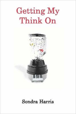Getting My Think On By Sondra Harris 9781847283030 (Paperback)