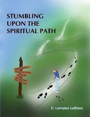 Stumbling Upon the Spiritual Path By LeBlanc 9781847285058 (Paperback)