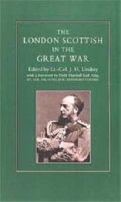 London Scottish in the Great War By J.H Lindsay 9781847341280