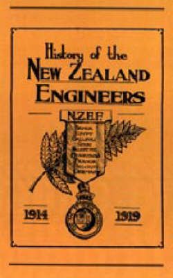 Official History of the New Zealand Engineers During the Great War 1914-1919