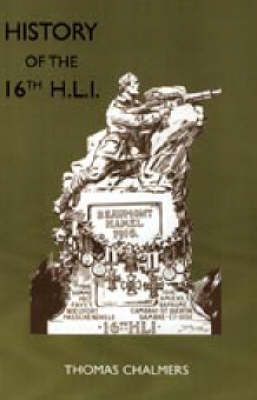 History of the 16th Battalion the Highland Light Infantry (Hardback)