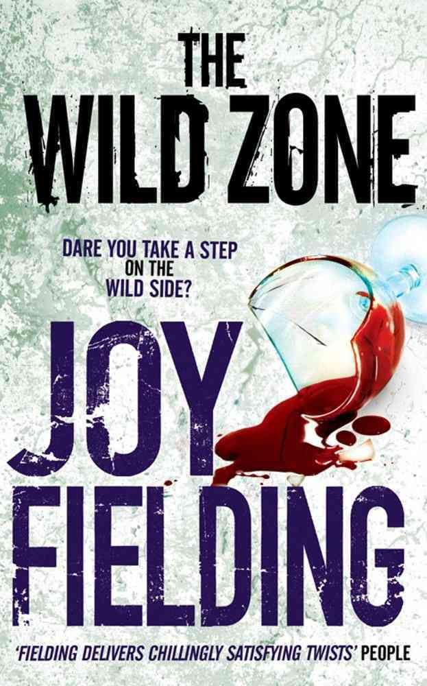The Wild Zone By Joy Fielding 9781847393630 (Paperback)
