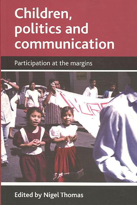 Children, Politics and Communication By Nigel Thomas 9781847421838