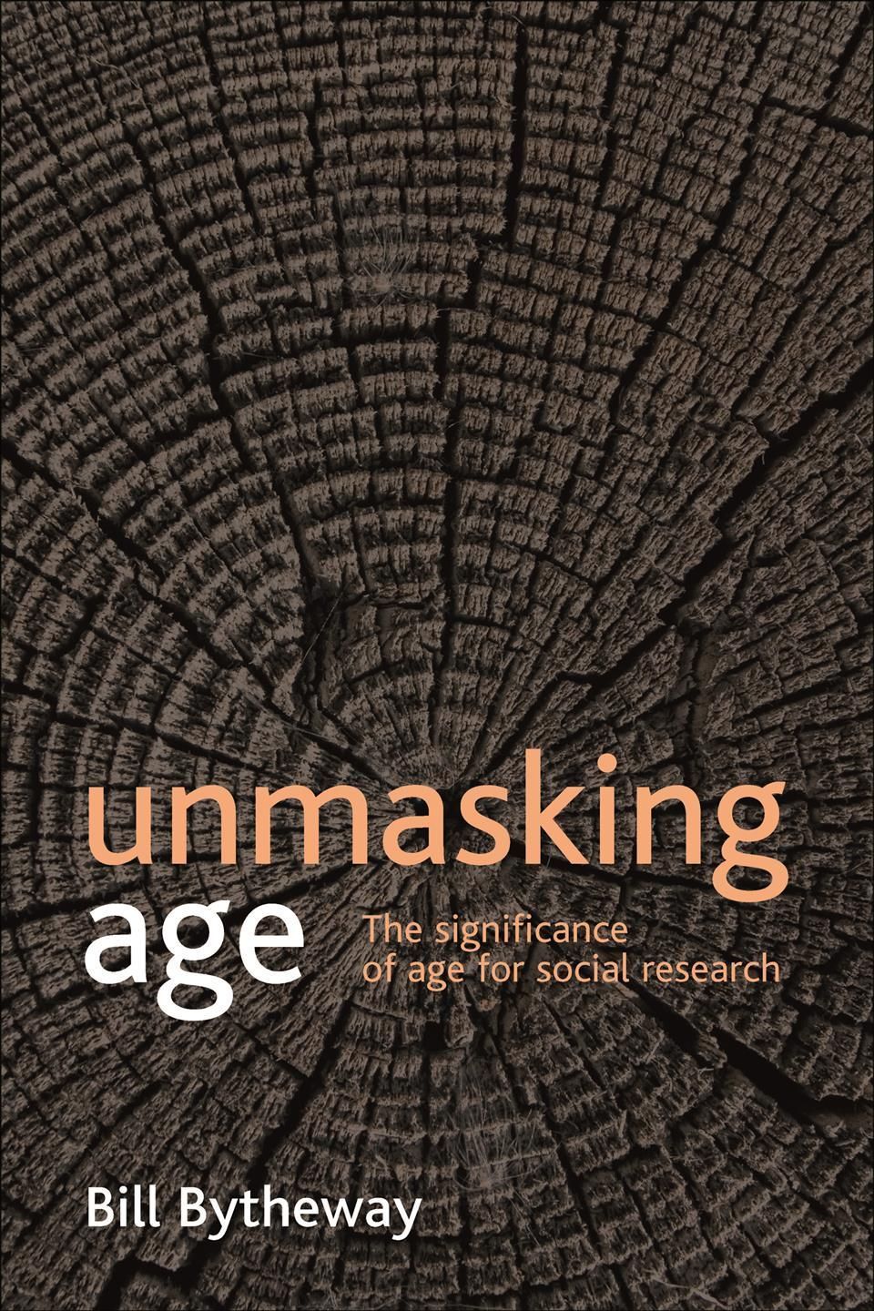 Unmasking Age By Bill Bytheway 9781847426178 (Paperback)