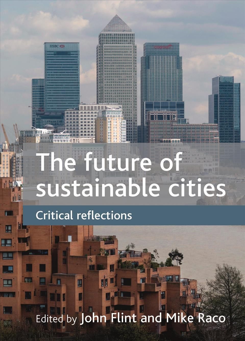 The Future of Sustainable Cities By John Flint, Mike Raco (Paperback)
