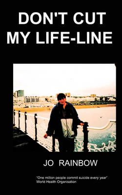 Don't Cut My Life-Line By J, Rainbow 9781847471109 (Paperback)