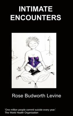 Intimate Encounters By Rose Budworth Levine 9781847474230 (Paperback)