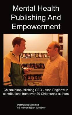 Mental Health Publishing and Empowerment By Jason Pegler 9781847479457