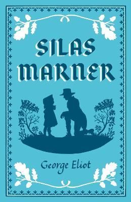 Silas Marner By George Eliot 9781847498304 (Paperback)