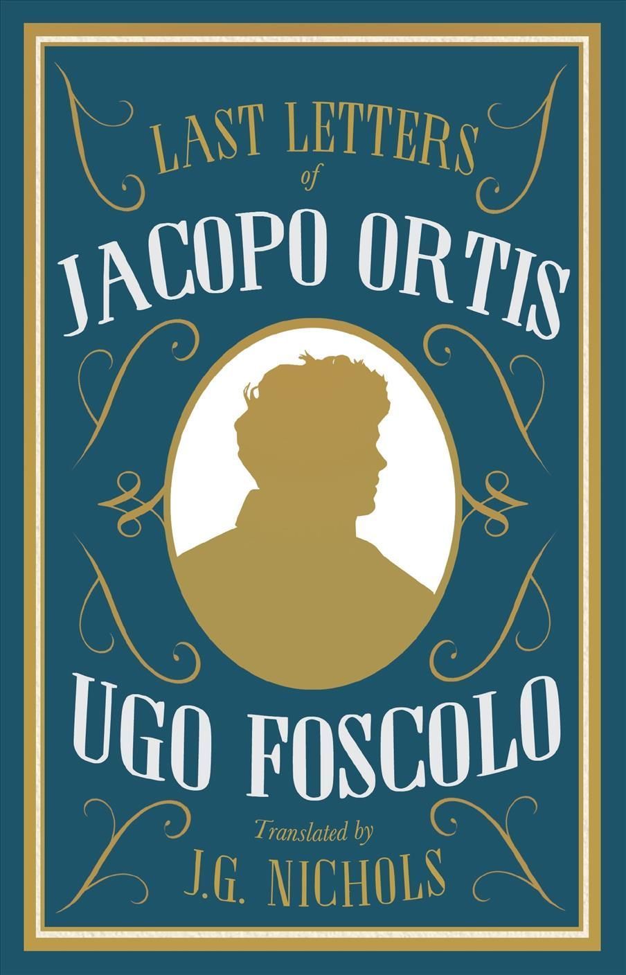 Last Letters of Jacopo Ortis 9781847498403 (Paperback)