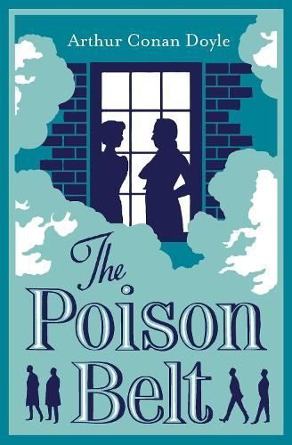 The Poison Belt and Other Professor Challenger's Stories 9781847499288