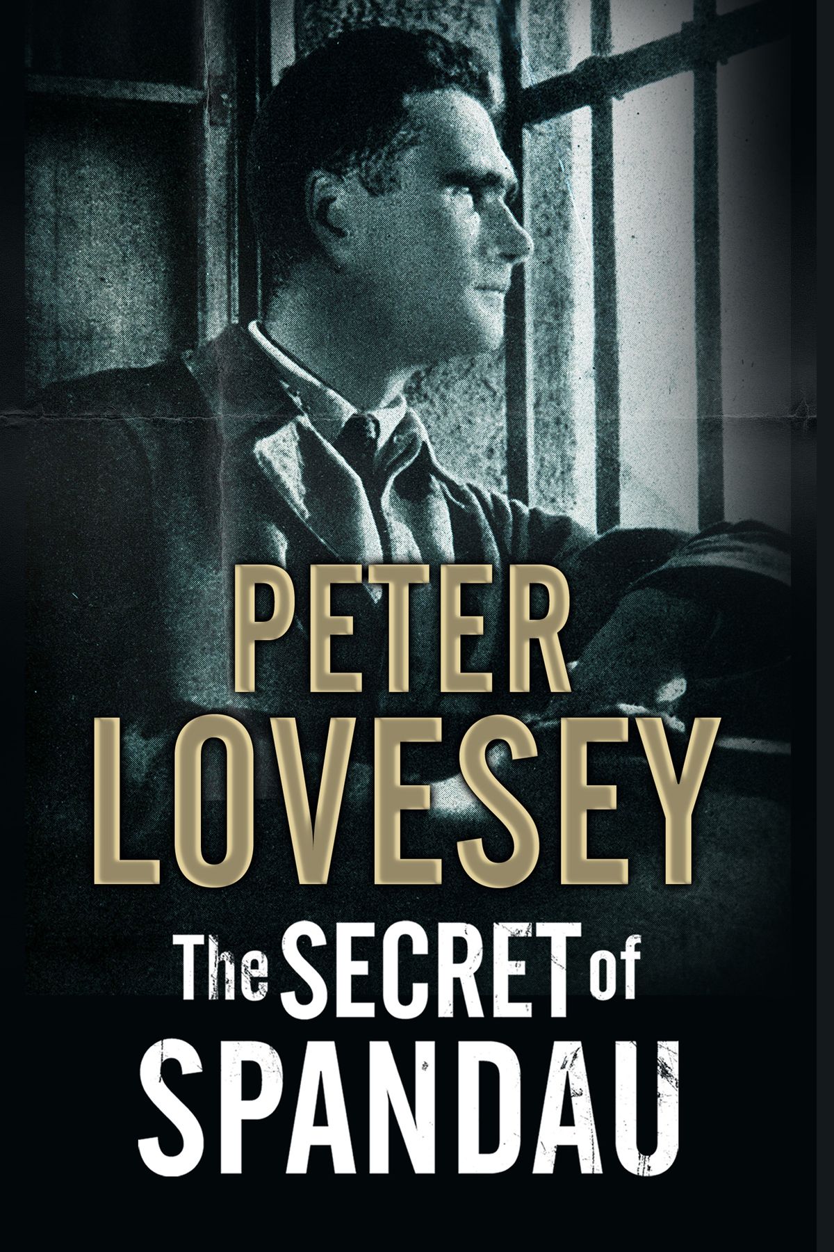 The Secret of Spandau By Peter Lovesey, Peter Lear 9781847517098
