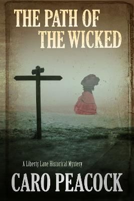 The Path of the Wicked By Caro Peacock 9781847519016 (Paperback)