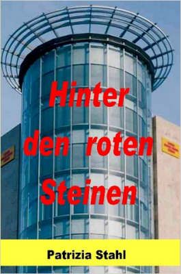 Hinter Den Roten Steinen By Patrizia Stahl 9781847532794 (Paperback)