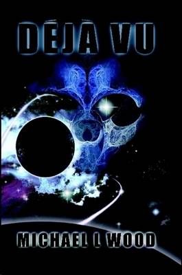 Deja Vu By Michael Wood 9781847538130 (Paperback)