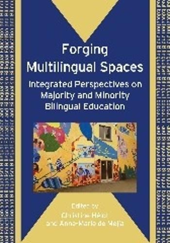 Forging Multilingual Spaces By Christine Hélot, Anne-Marie de Mejía