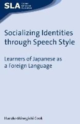 Socializing Identities Through Speech Style By Haruko Minegishi Cook