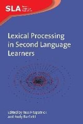 Lexical Processing in Second Language Learners 9781847691514