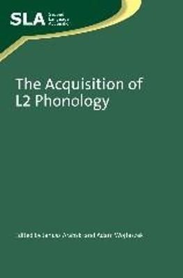 The Acquisition of L2 Phonology By Janusz Arabski 9781847693754