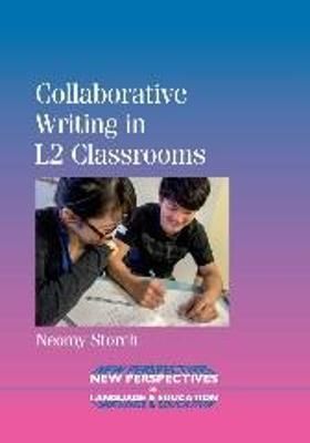 Collaborative Writing in L2 Classrooms By Neomy Storch 9781847699930