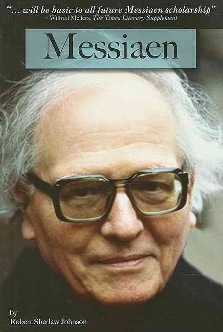Messiaen By Robert Sherlaw Johnson 9781847725875 (Paperback)