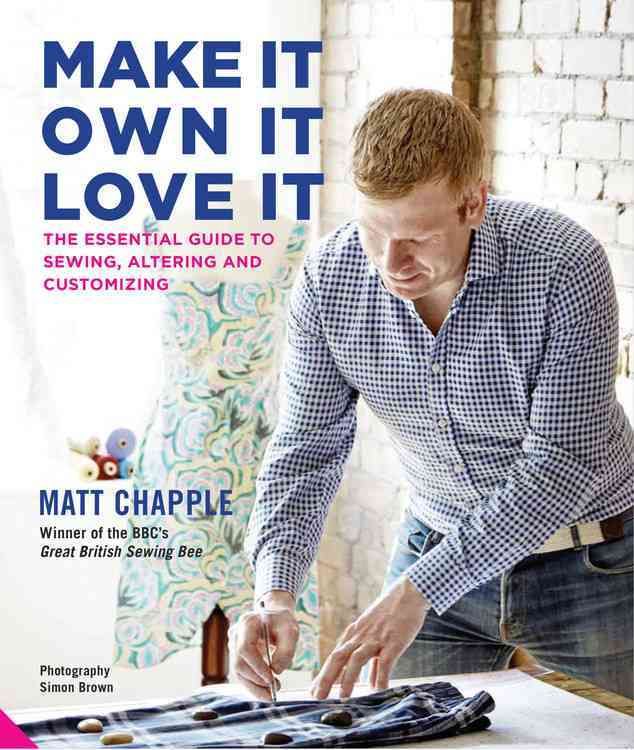 Chapple, M: Make It, Own It, Love It 9781847808943 (Hardback)