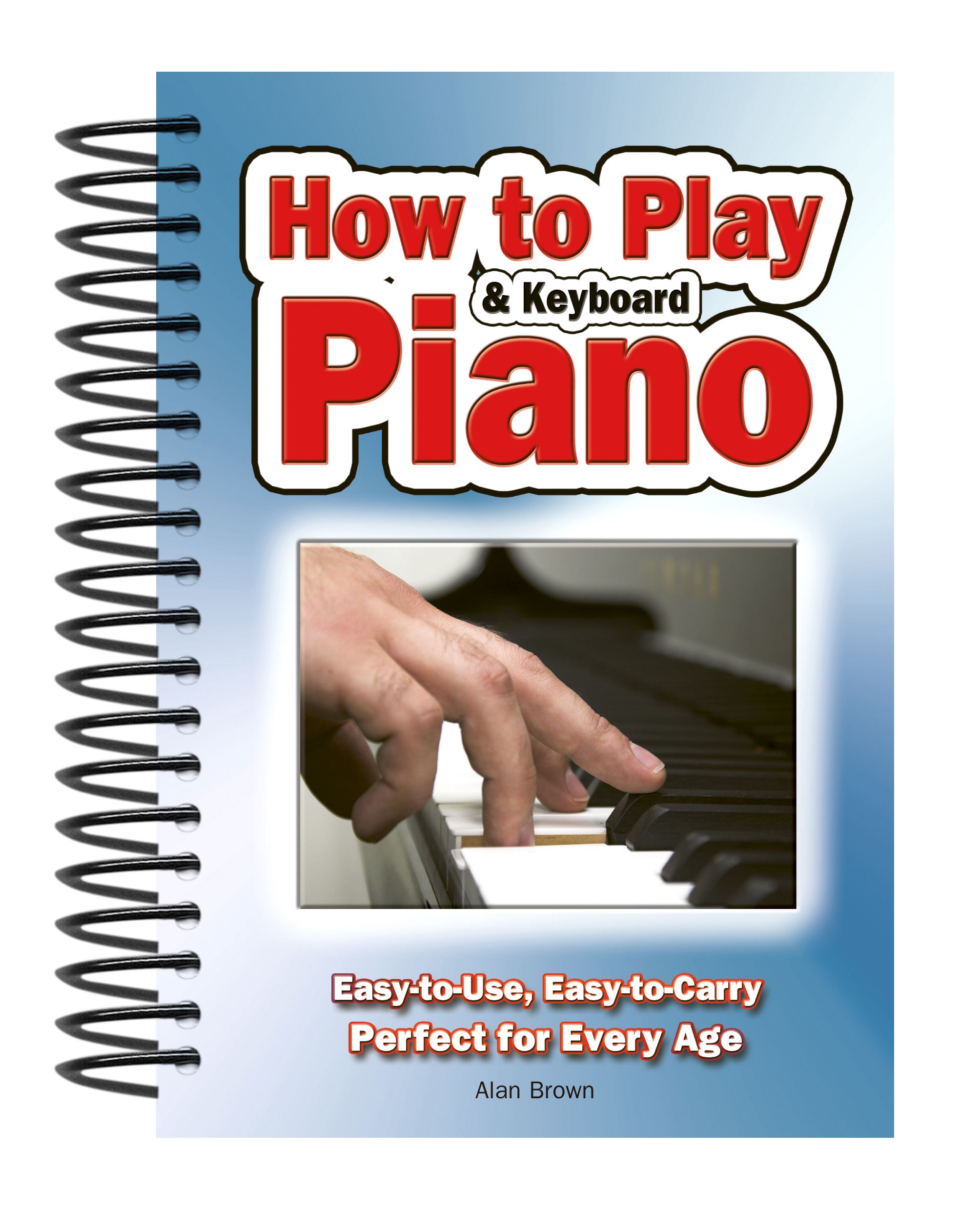 How To Play Piano & Keyboard By Alan Brown 9781847869814