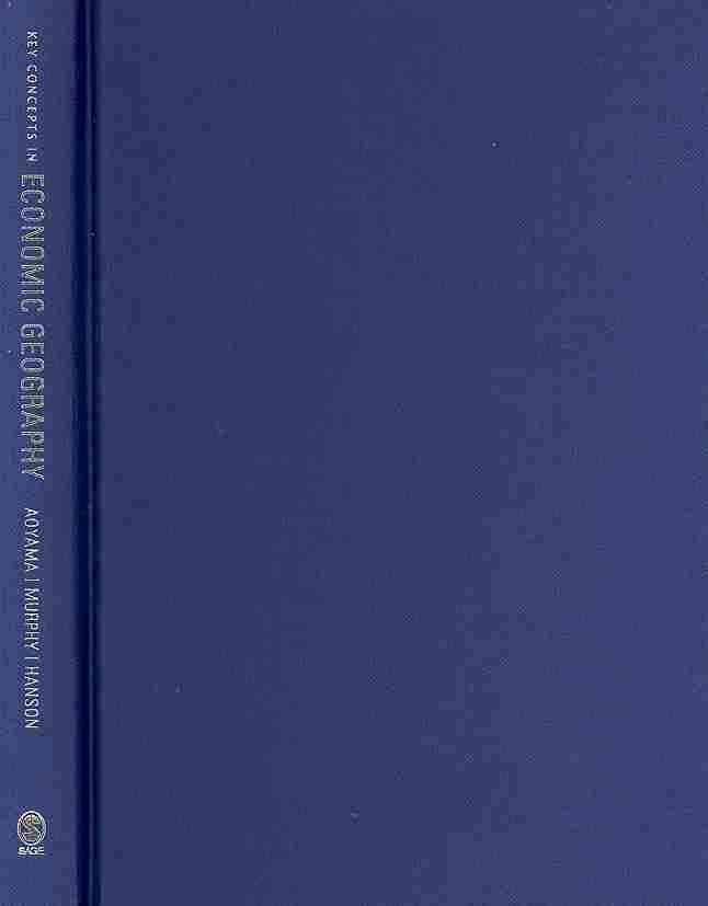 Key Concepts in Economic Geography 9781847878946 (Hardback)