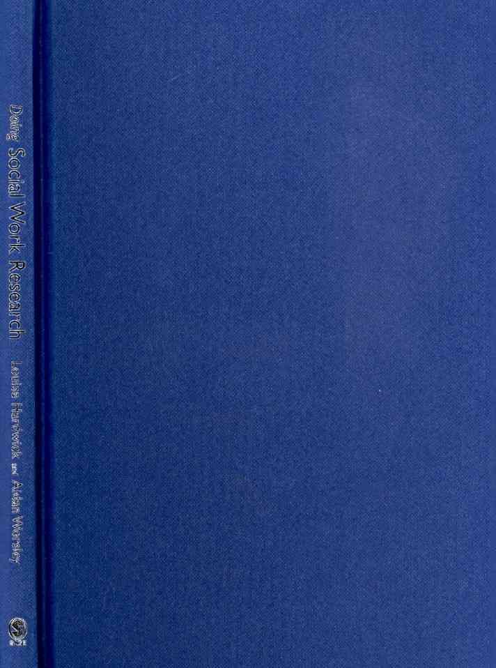 Doing Social Work Research By Louise Hardwick, Aidan Worsley