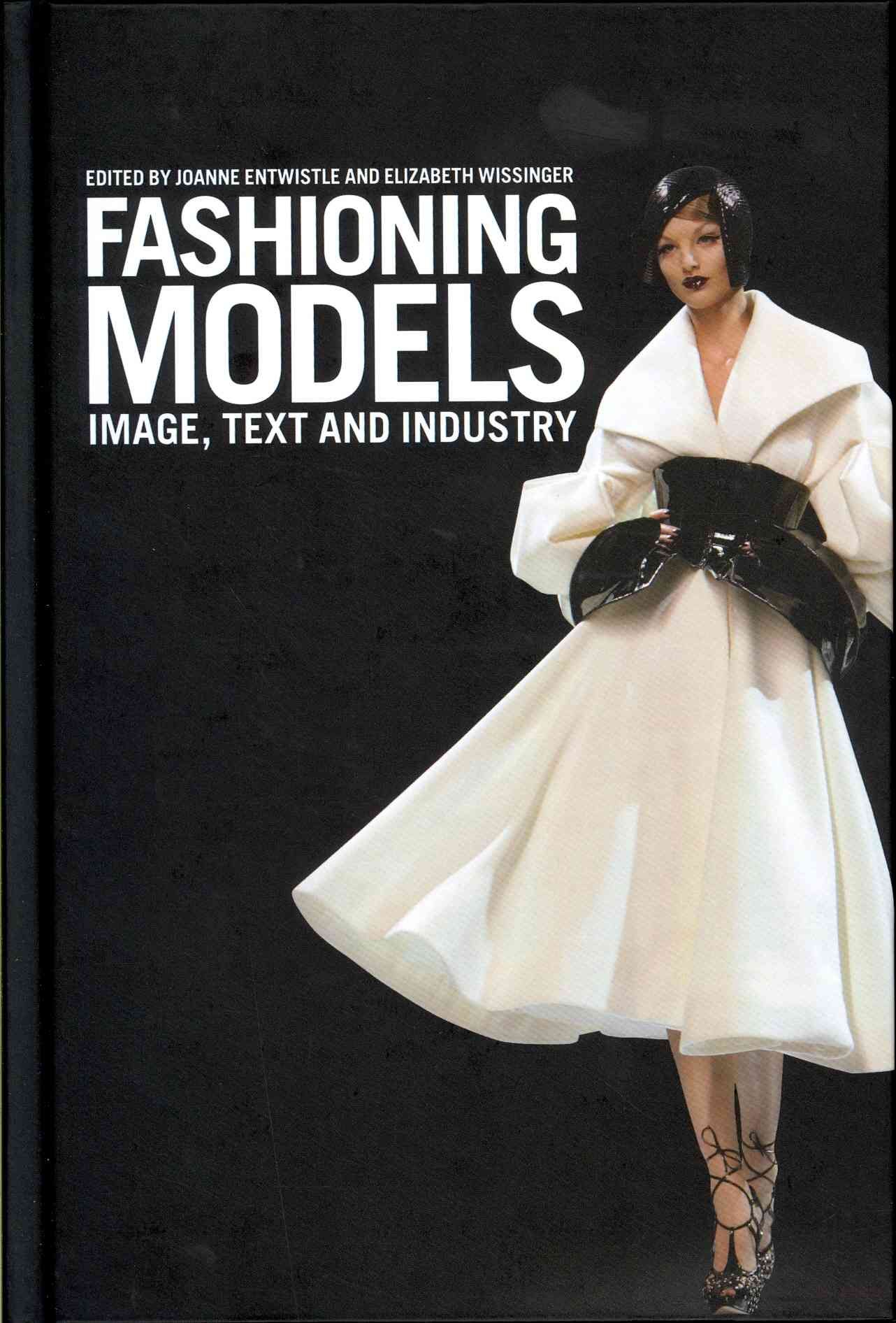 Fashioning Models By Entwistle, Joanne 9781847881557 (Hardback)