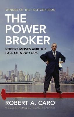 The Power Broker By Robert A. Caro 9781847923653 (Paperback)