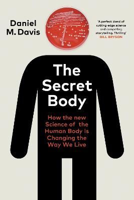 The Secret Body By Daniel M. Davis 9781847925695 (Hardback)