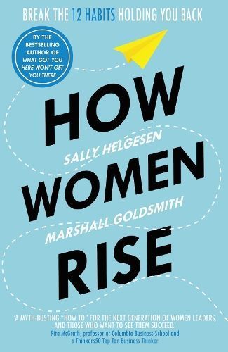 How Women Rise By Sally Helgesen, Marshall Goldsmith 9781847942258
