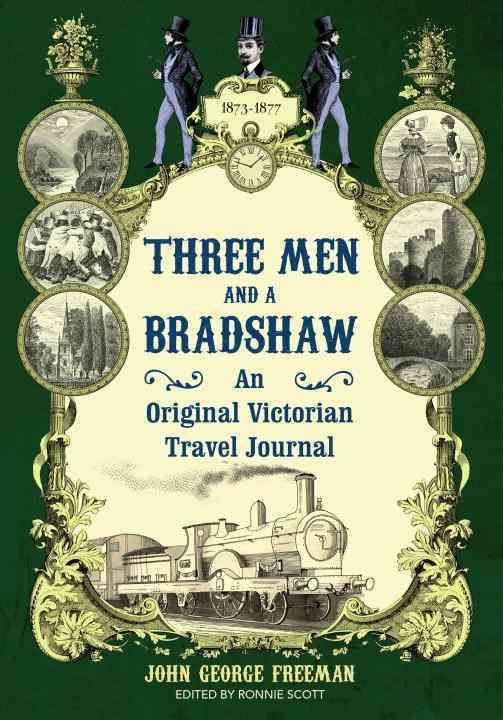 Three Men and a Bradshaw 9781847947444 (Hardback)