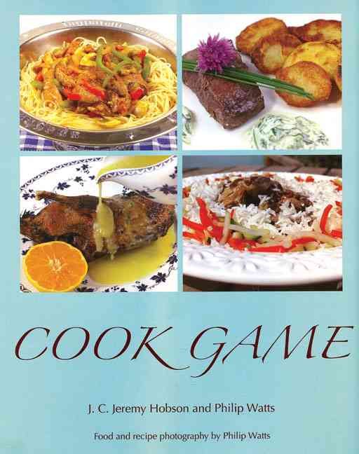 Cook Game By J. C. Jeremy Hobson, Philip Watts 9781847970312
