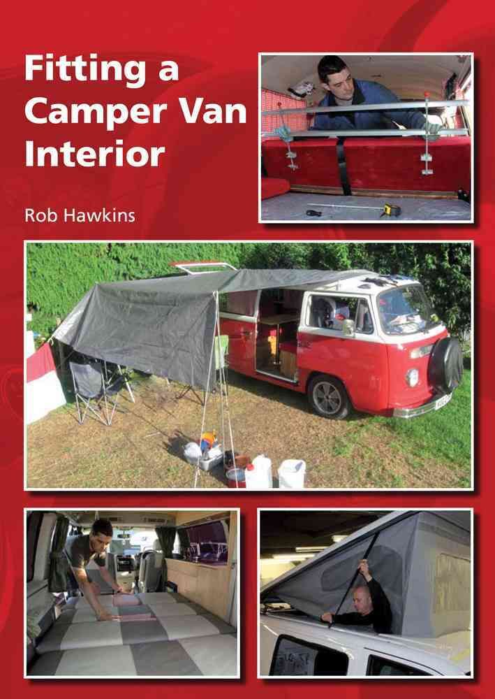 Fitting a Camper Van Interior By Rob Hawkins 9781847976055 (Paperback)