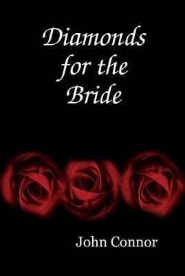 Diamonds for the Bride By John Connor 9781847991737 (Hardback)