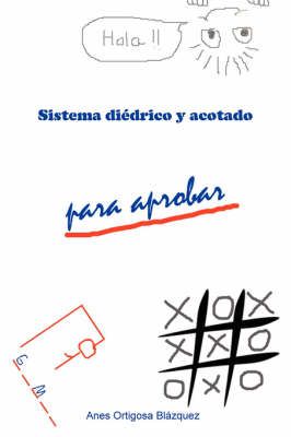 Sistema Diedrico Y Acotado Para Aprobar By Anes Ortigosa Blazquez