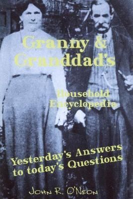 Granny & Granddad's Household Encyclopedia By O'Neon, John (Paperback)