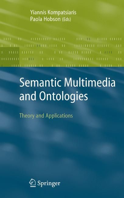 Semantic Multimedia and Ontologies 9781848000759 (Hardback)