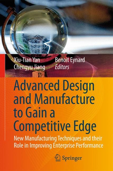 Advanced Design and Manufacture to Gain a Competitive Edge (Hardback)